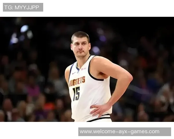 约基奇强调保持强硬态度以适应裁判判罚标准这是球队训练的核心内容 约基奇强调保持强硬态度以适应裁判判罚标准这是球队训练的核心内容